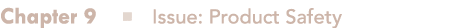 Chapter 9 n Issue: Product Safety 