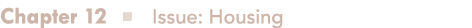 Chapter 12 n Issue: Housing
