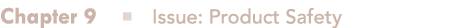 Chapter 9 n Issue: Product Safety 