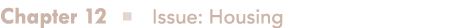 Chapter 12 n Issue: Housing